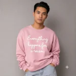 Everything Happens for a Reason Sweatshirt - Image 6